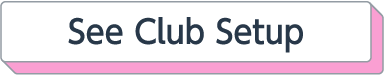 See Club Setup