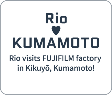 Rio♥KUMAMOTO | Rio visits Fujifilm’s factory in Kikuyō, Kumamoto, Japan!